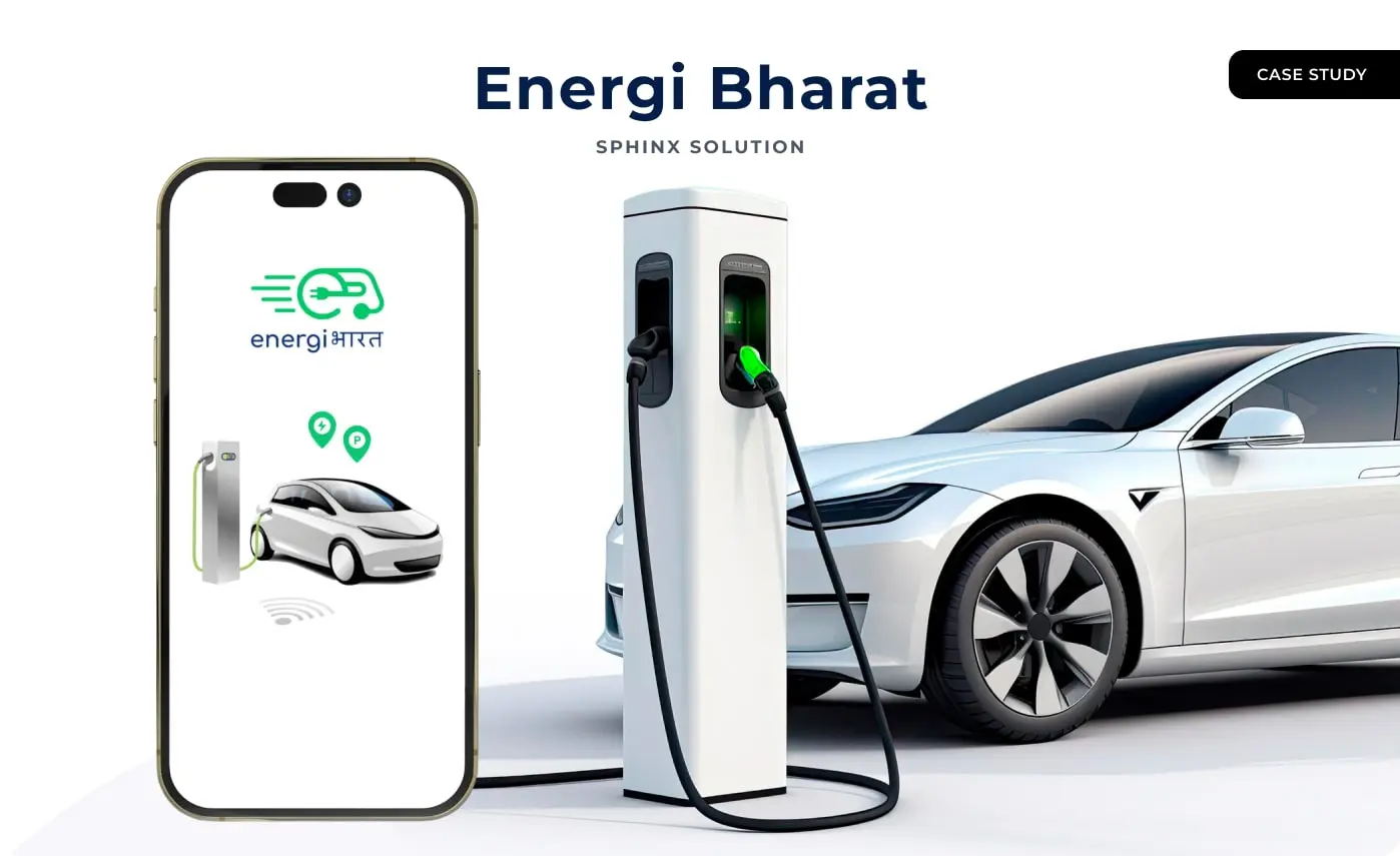 Case study cover reading &ldquo;Energi Bharat, Sphinx Solution&rdquo;, with the app&rsquo;s splash screen on a phone beside a white electric car plugged into a charging post