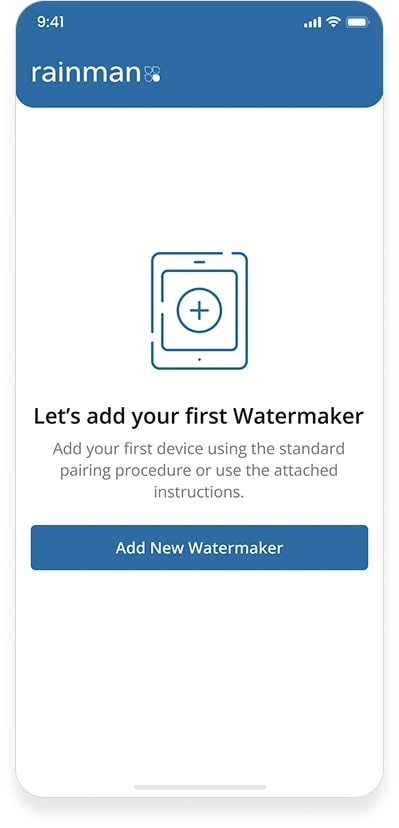 The Rainman app pairing screen, reading &ldquo;Let&rsquo;s add your first Watermaker&rdquo; above an Add New Watermaker button